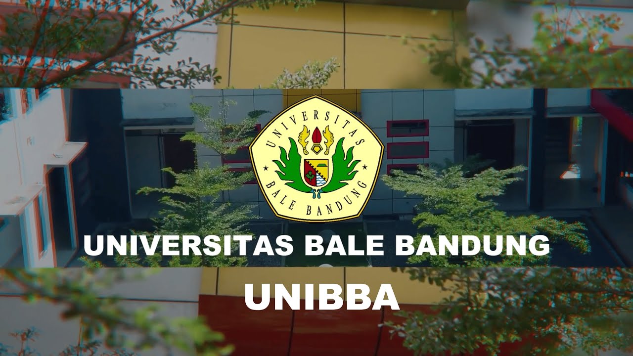 PROFIL UNIVERSITAS BALE BANDUNG (UNIBBA) |  🎞️🎥 Production 2024 ~ CENTER OF EXCELLENCE