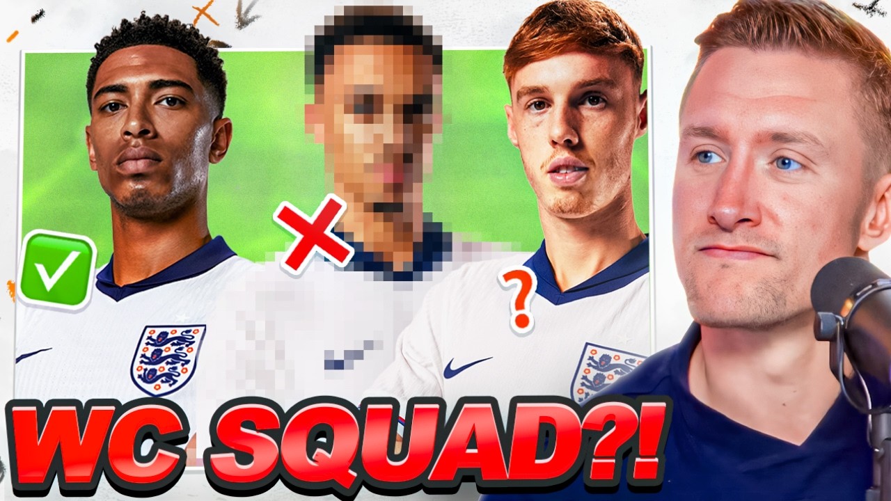 *DEBATE* Picking Our 2026 World Cup England Squad!