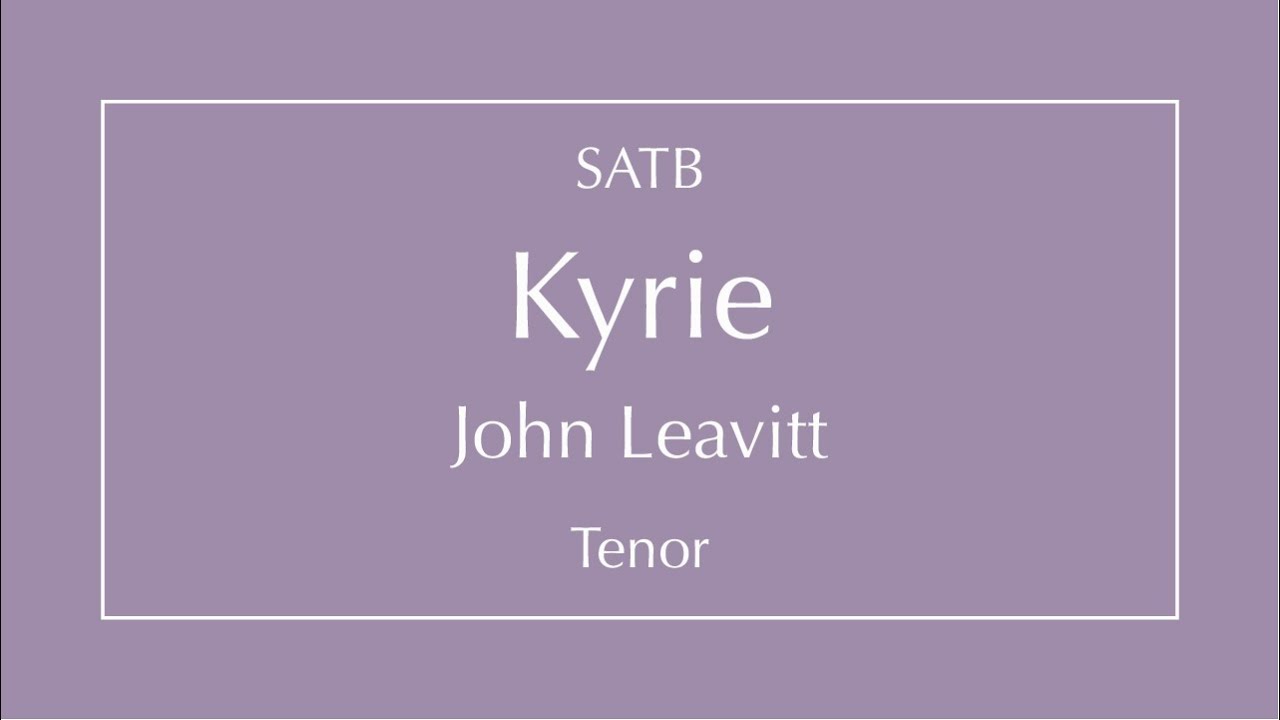 Kyrie - Leavitt - Tenor