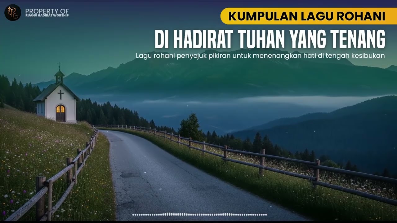 Lagu Rohani Saat Teduh & Penyembahan Mendalam | Doa Pribadi yang Menenangkan Jiwa #004