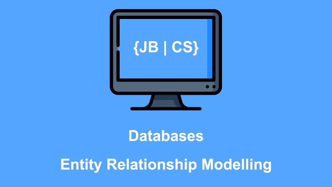 Entity Relationship Modelling