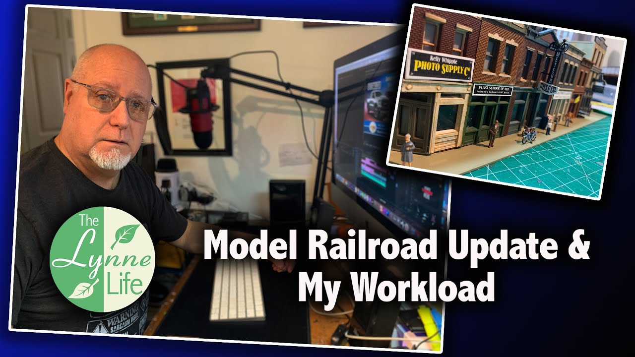 Model Railroad Update and My Workload