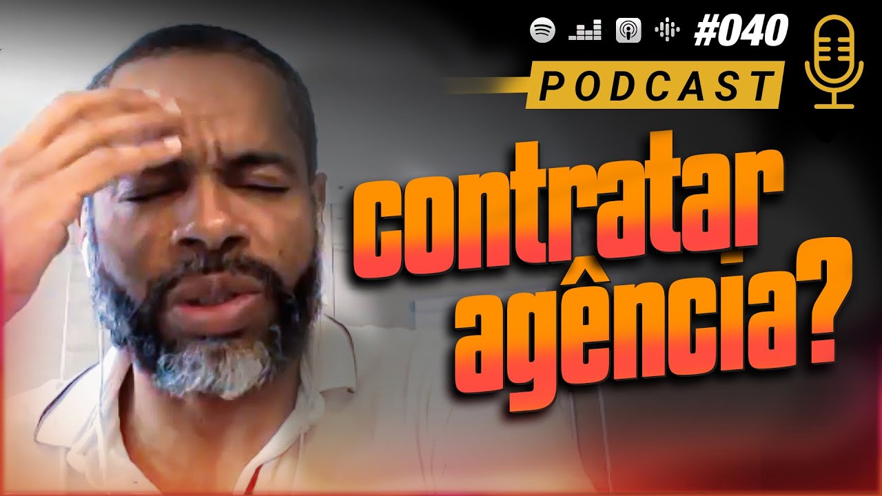 Vale a pena contratar uma AGÊNCIA DE MARKETING? | Podcast EAG 