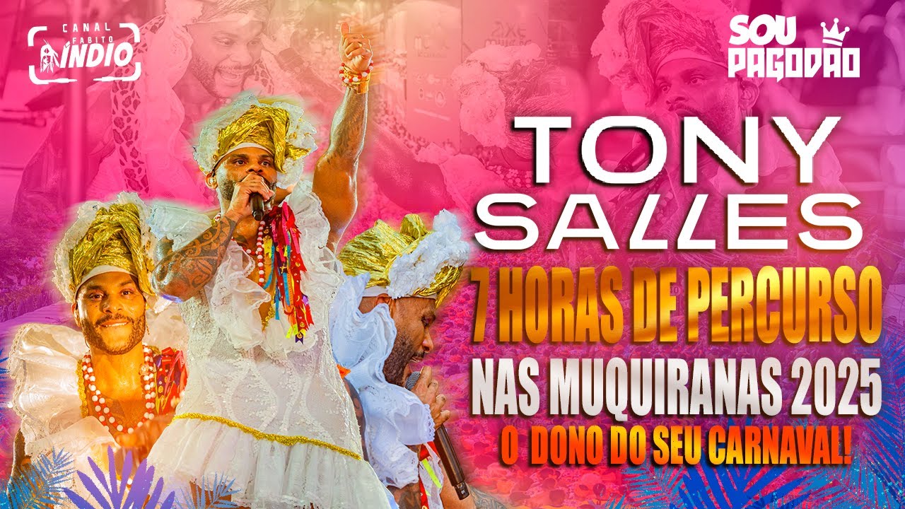 TONY SALLES DVD nas MUQUIRANAS 2025 | 7 Horas de Percurso Completo CARNAVAL #repertórioatualizado