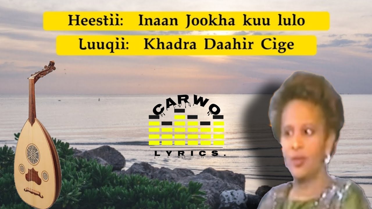Khadra Daahir|| Jeegaan Jalleecada|| Inaan Jookha kuu lulo|| Kaban Version|| Carwo Lyrics