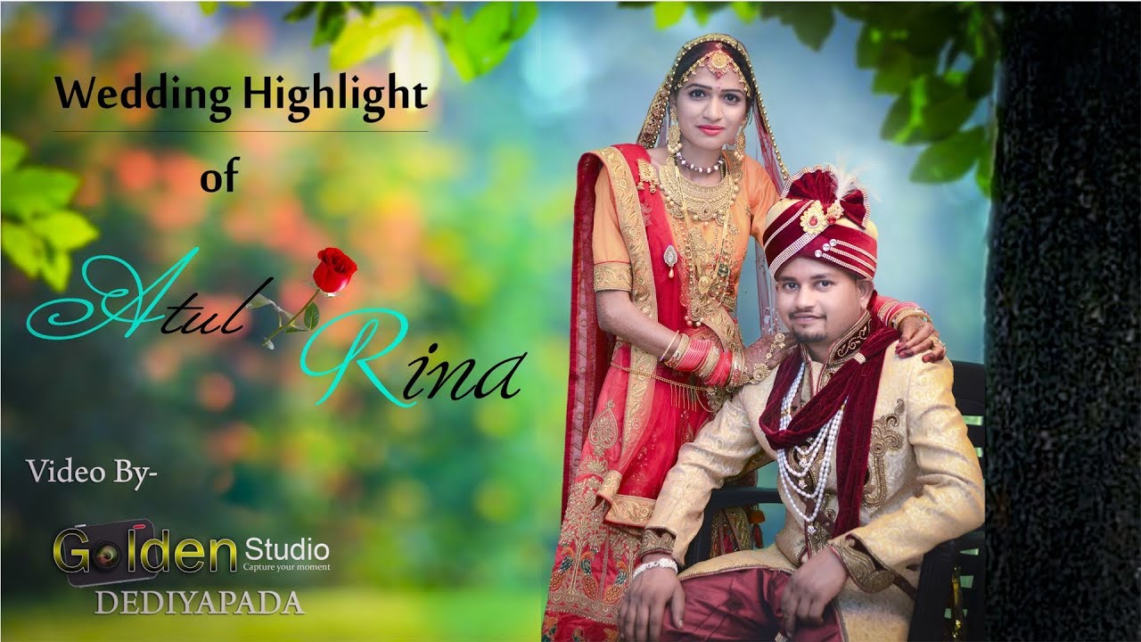 Atul & Rina I Wedding Highlight I Golden Studio,Dediapada