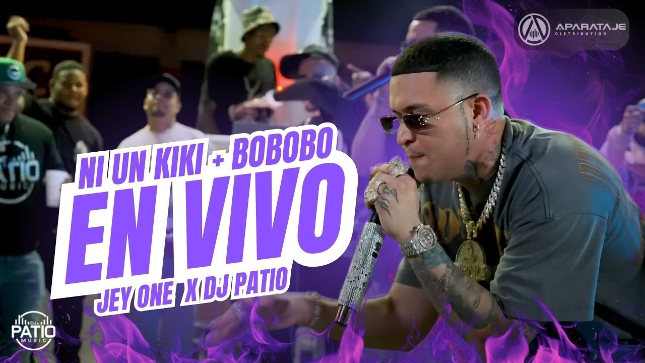 Jey One Ft Dj Patio - Ni Un Kiki + BOBOBO EN VIVO #lkfilms