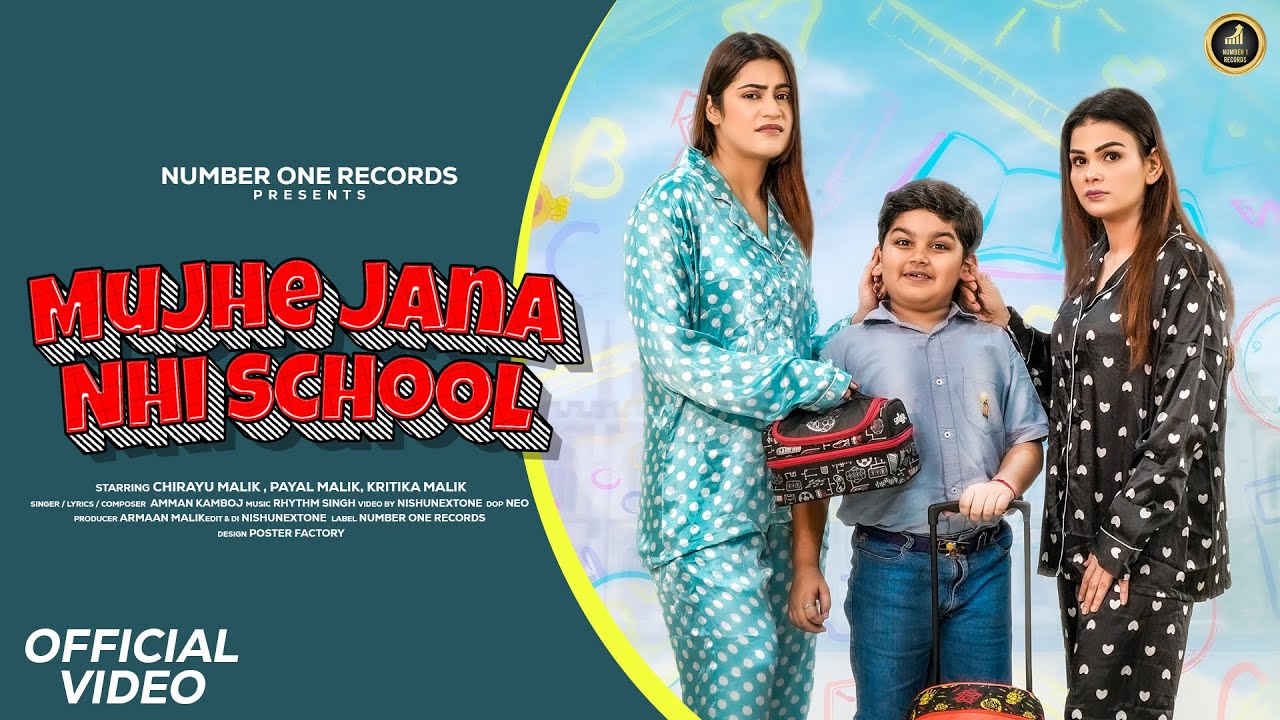 Mujhe Jana Nahi School | Chirayu Malik | Payal Malik | Kritika Malik | Armaan Malik |  Hindi Song