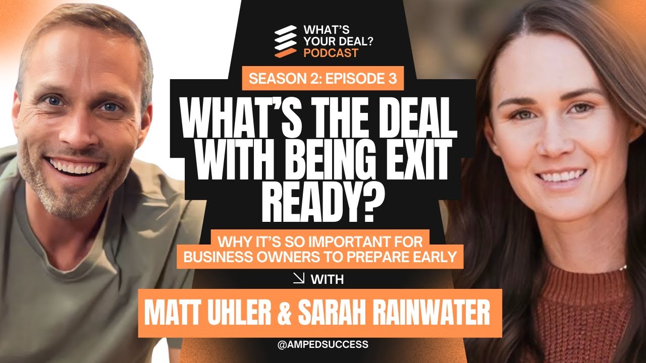 What’s the Deal with Being Exit Ready? - Sarah Rainwater & Matt Uhler