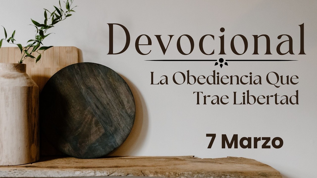 Devocional de hoy, 7 marzo. Devocionales cortos. Palabra de Dios para tu vida.
