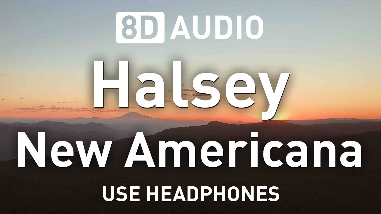 Halsey - New Americana | 8D AUDIO 🎧