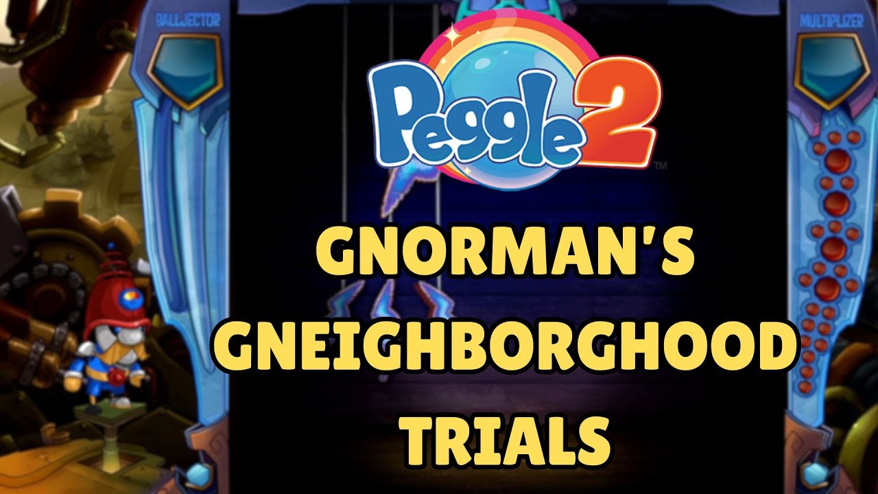 PEGGLE 2 - TRIALS - GNORMAN'S GNEIGHBORHOOD