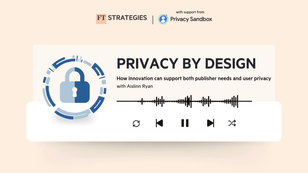 Privacy by Design Ep 2 | How innovation can support both publisher needs and user privacy