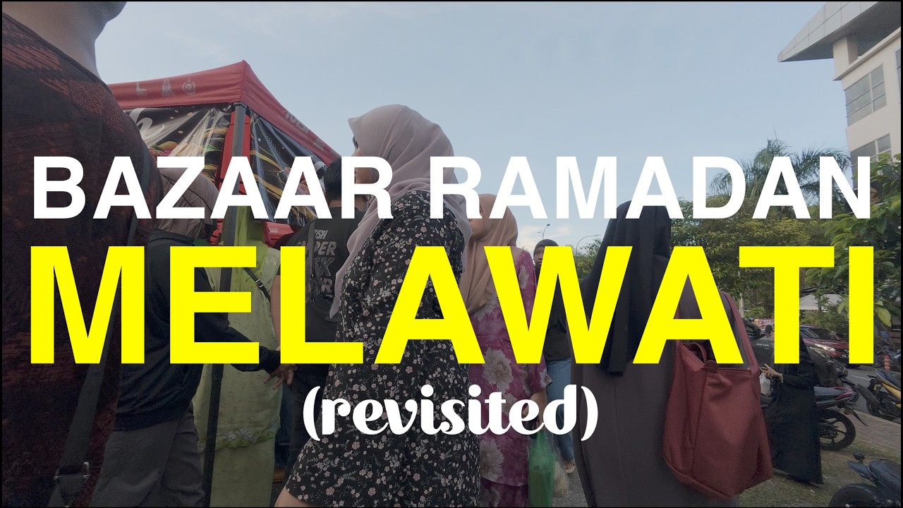 The 2026 Bazaar Ramadan series: Bazaar Melawati (revisited)