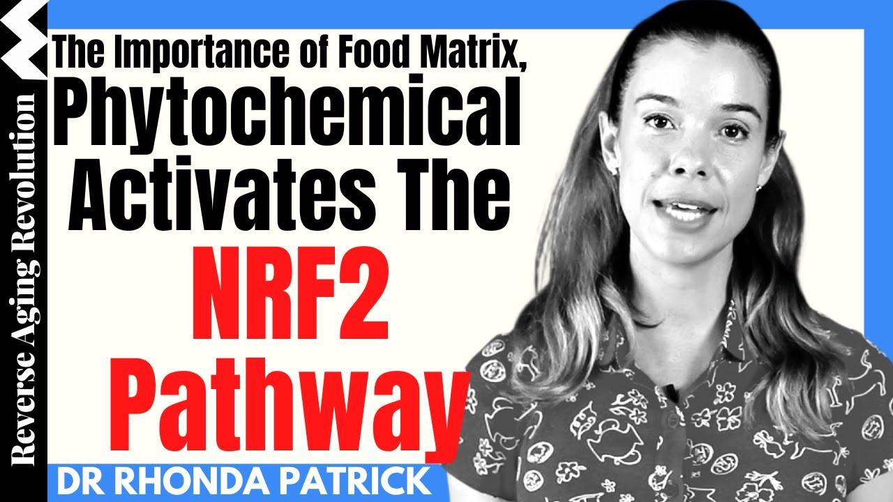 Phytochemical Activates The NRF2 PATHWAY | The Importance Of FOOD MATRIX | Dr Rhonda Patrick Clips