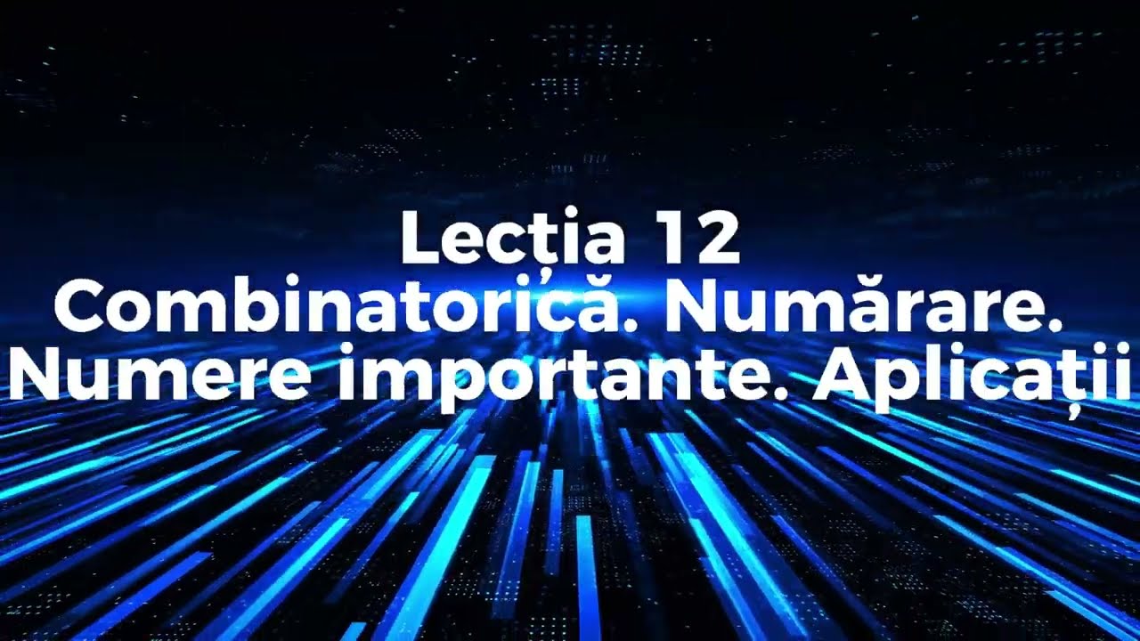 Admitere FMI UNIBUC - Informatică - Combinatorică. Numărare. Aplicații (Lecție Gratuită)