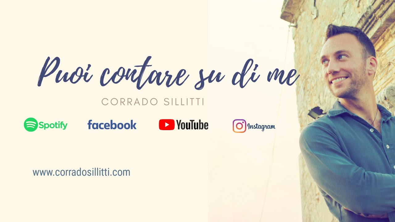 PUOI CONTARE SU DI ME - Corrado Sillitti VIDEOCLIP UFFICIALE (Nuovi inediti 2020)