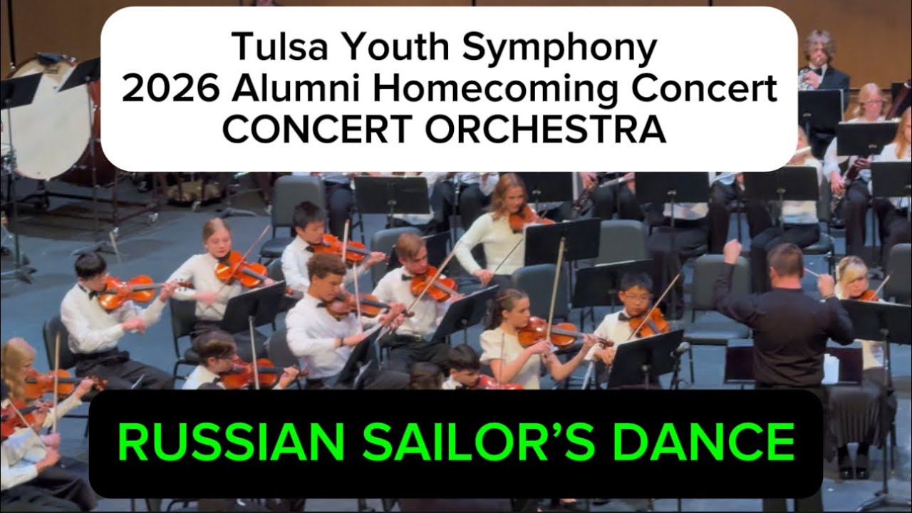 RUSSIAN SAILOR’S DANCE ~ Tulsa Youth Symphony 2026 Alumni Homecoming Concert ~ CONCERT ORCHESTRA