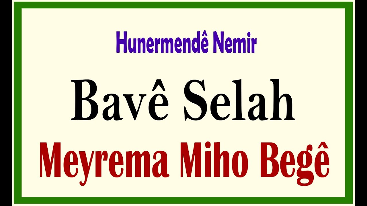 Bavê Selah - Meyrema Miho Begê