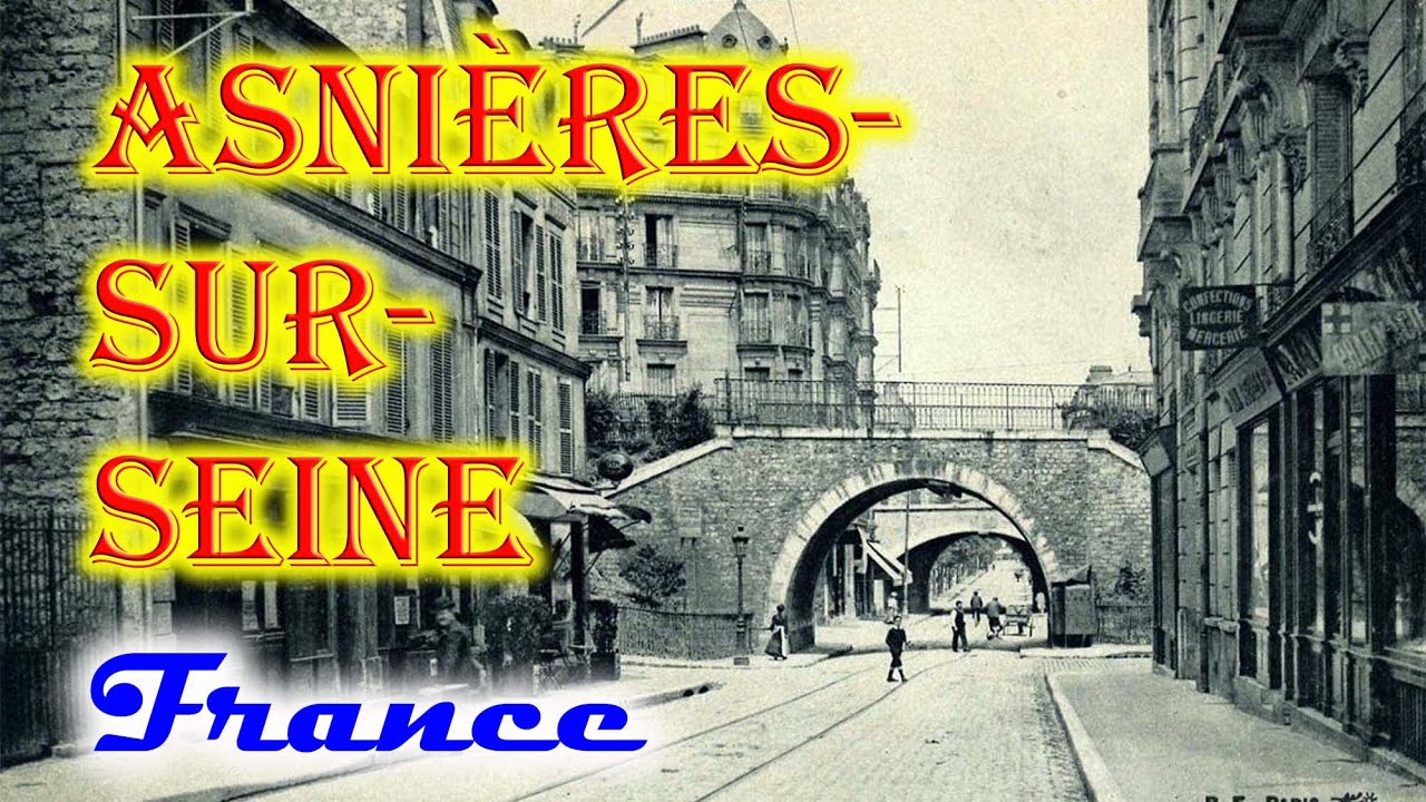 Anciennes photos de Asni&egrave;res-sur-Seine, France - Old photos of Asni&egrave;res-sur-Seine, France