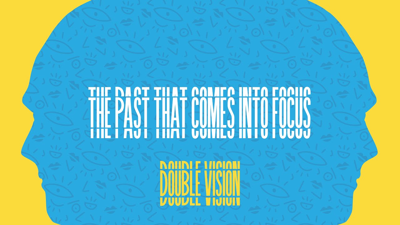 The Past That Comes into Focus