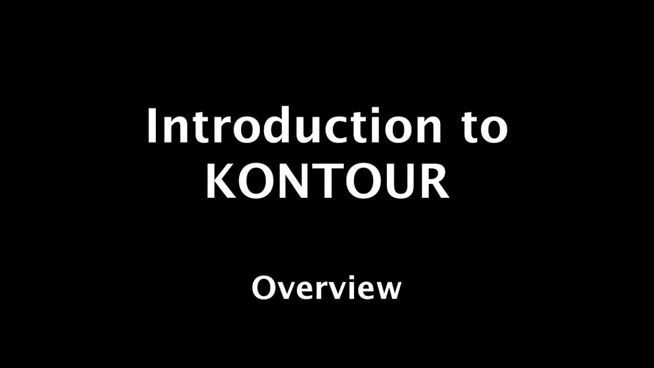 KONTOUR: 1 - Overview