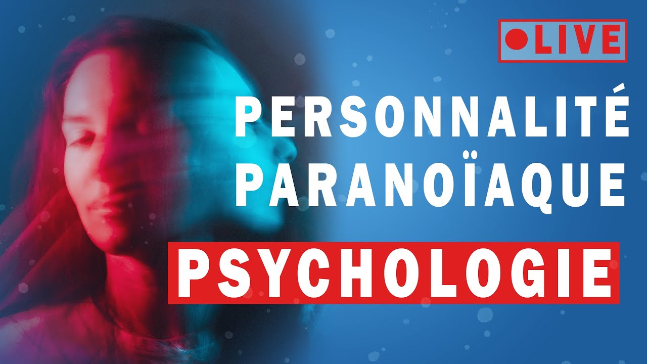 La personnalité paranoïaque... (🧠PSYCHOLOGIE)