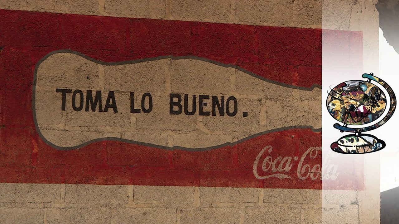 Coca-Cola's Corporate Takeover Of Mexico