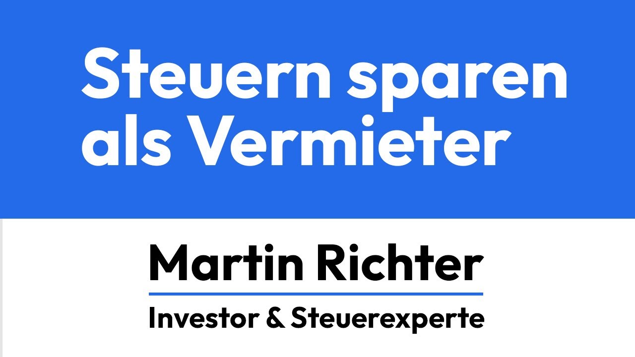 Die 10 häufigsten Steuerfehler als Vermieter | Exklusives Webinar mit Steuerberater Martin Richter