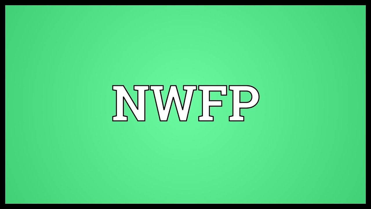 NWFP Meaning