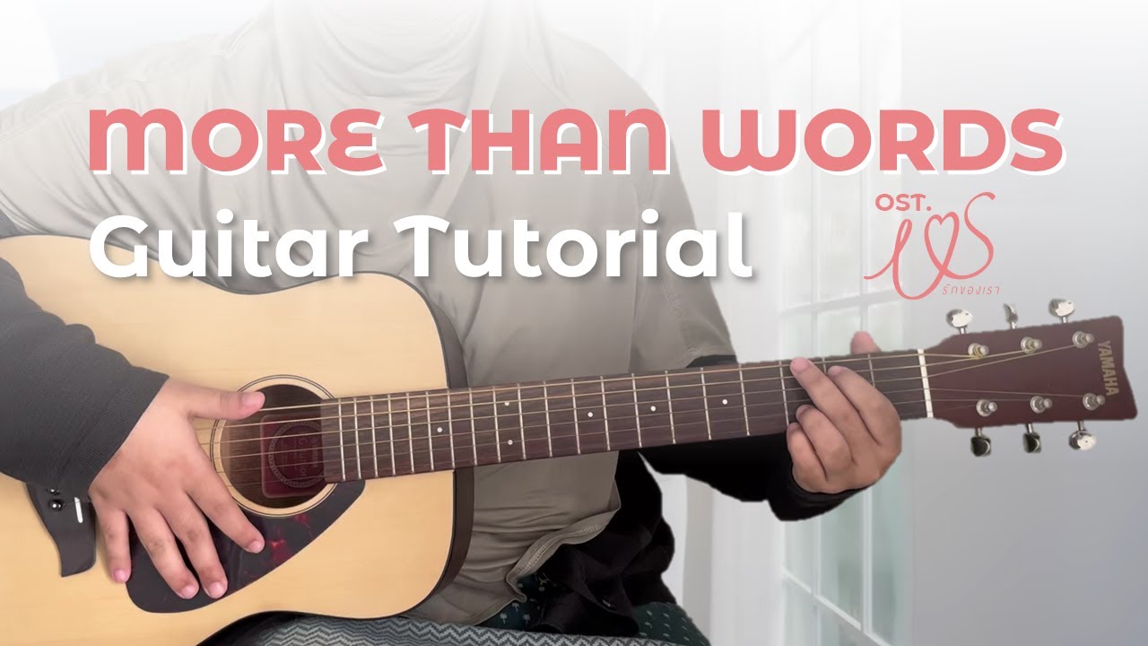 มากกว่าที่รัก (More Than Words) Ost. Us - Emi Thasorn Guitar Tutorial | chords on description!