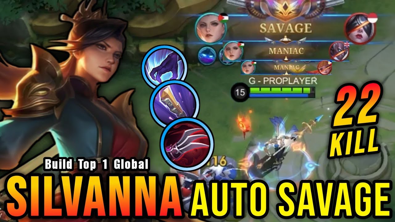 SAVAGE & MANIAC!! Silvanna Best SAVAGE Build Insane 22 Kills!! - Build Top 1 Global Silvanna ~ MLBB