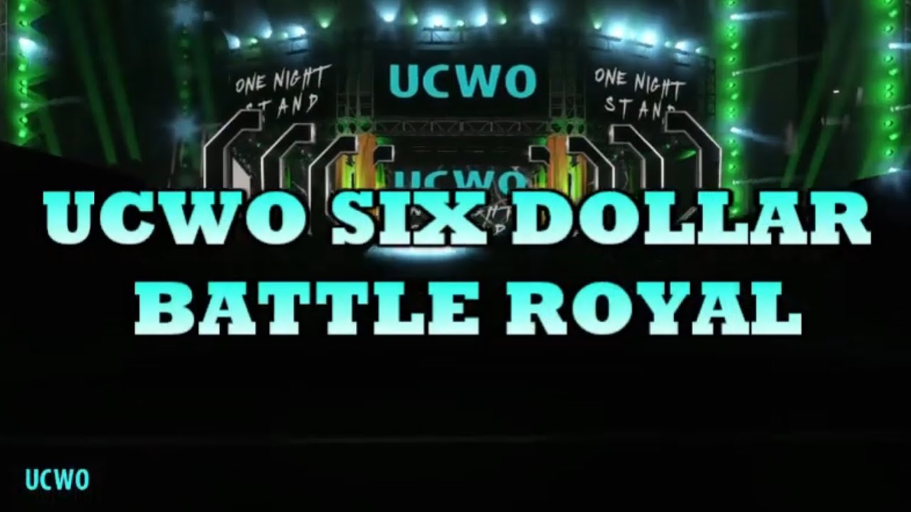 UCWO One Night Stand Opening + Six Dollar Battle Royal