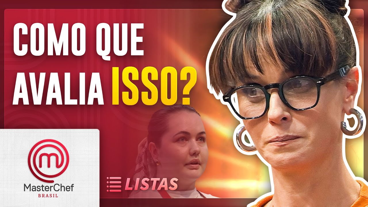 Avaliando os PIORES pratos | LISTAS | MASTERCHEF BRASIL