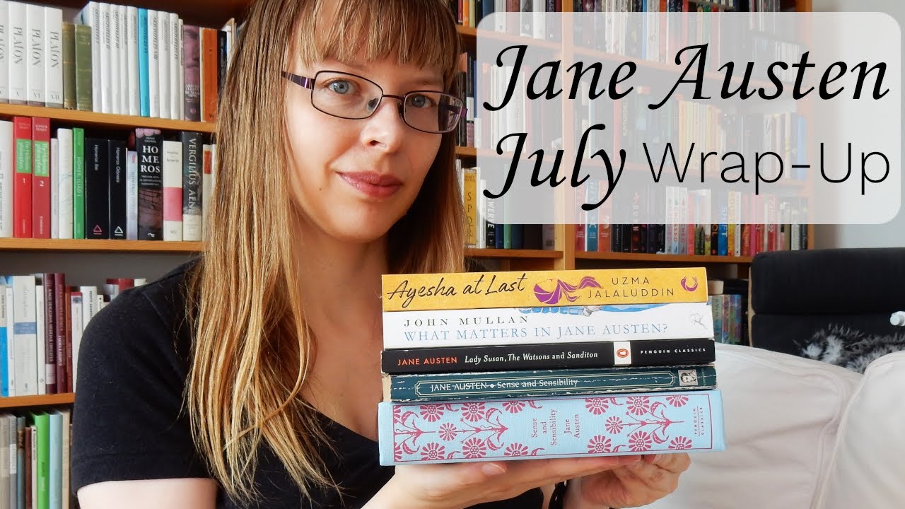 Jane Austen July 2025 Wrap-Up | July Reads and August Hopefuls