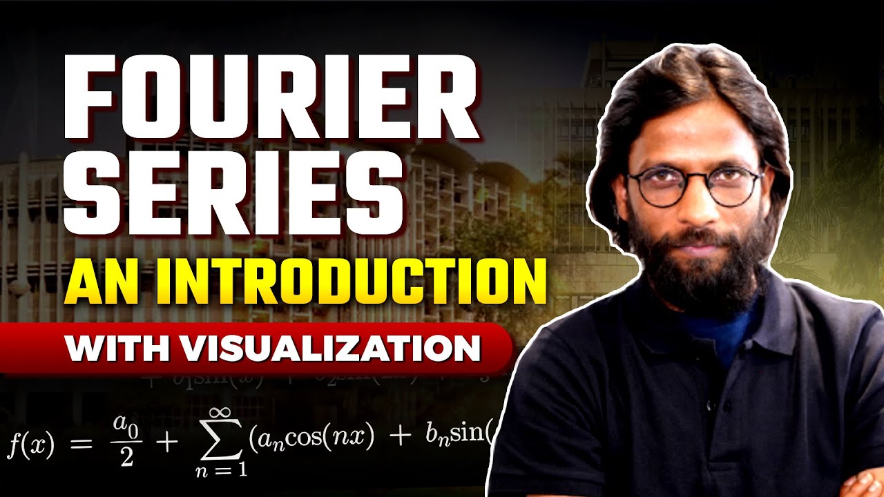 Fourier Series An Introduction (with visualization) | GATE Wallah