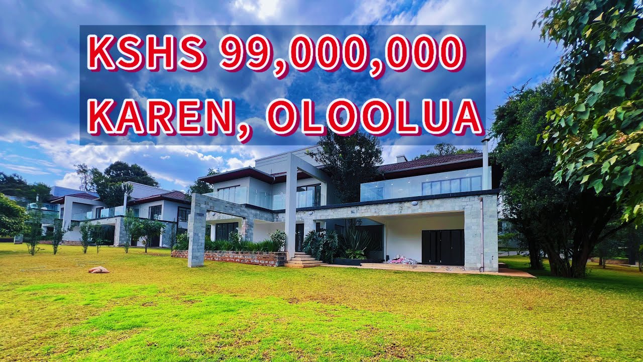 🔥WHAT KSHS. 99,000,000 GETS YOU IN KAREN, NAIROBI, KENYA