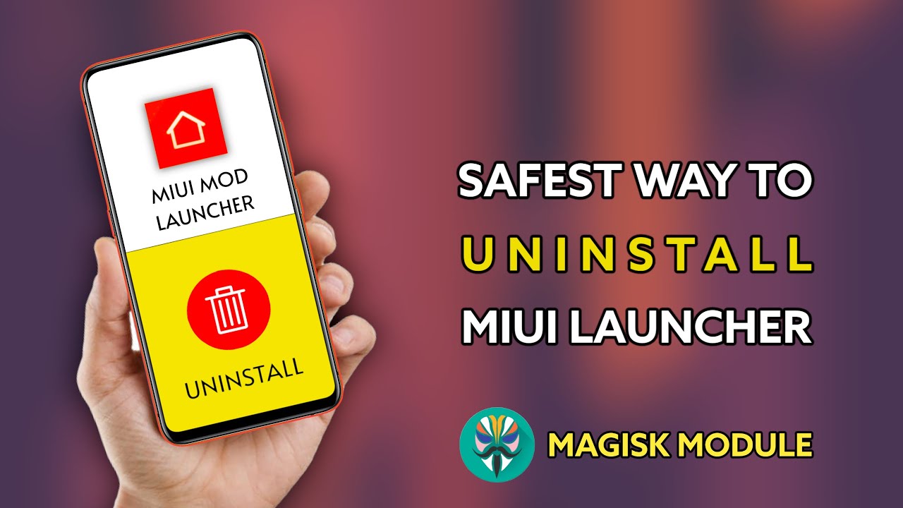 SAFEST WAY 😃 to uninstall MIUI MOD LAUNCHER | how to uninstall miui mod launcher Magisk Module