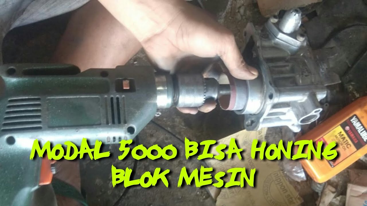 MODAL 5000 BISA HONING BLOK PISTONNYA MANUAL/ poles blok baret dan lemer manual YAMAHA XEON,DLL