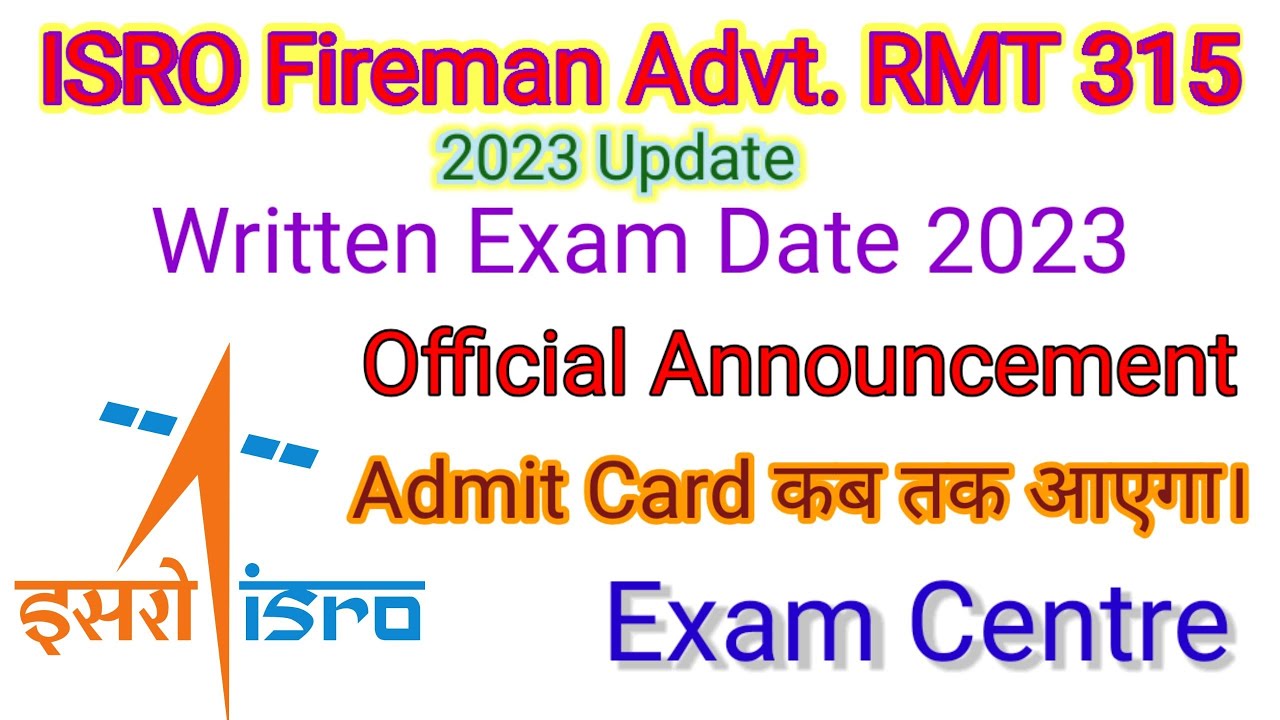 ISRO Fireman RMT 315 Exam Date 2023 ! Exam Centre, Admit Card कब आएगा। Written, physical date #isro