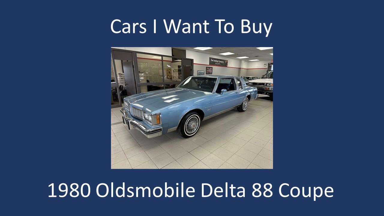 Cars I Want To Buy - 1980 Oldsmobile Delta 88 Coupe