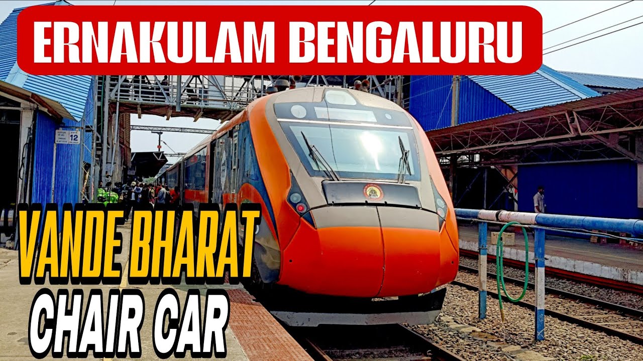 Ernakulam - Bengaluru Vande Bharat | Ernakulam to Erode Chair Car journey