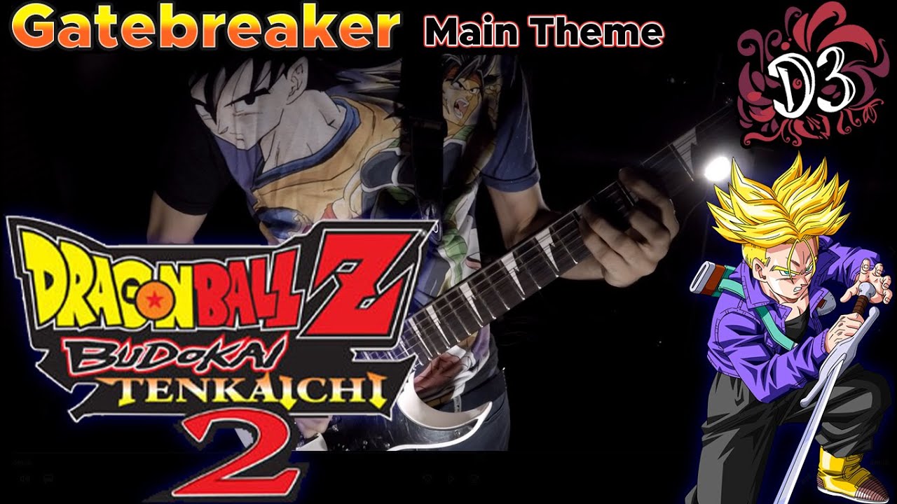 Gatebreaker - Dragon Ball Z: Budokai Tenkaichi 2 [Metal Cover] || Dinnick the 3rd