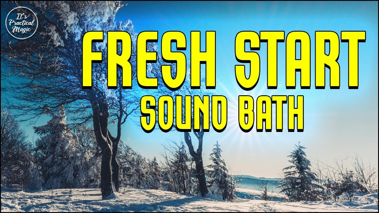 Fresh Start Sound Bath for the New Year 2026