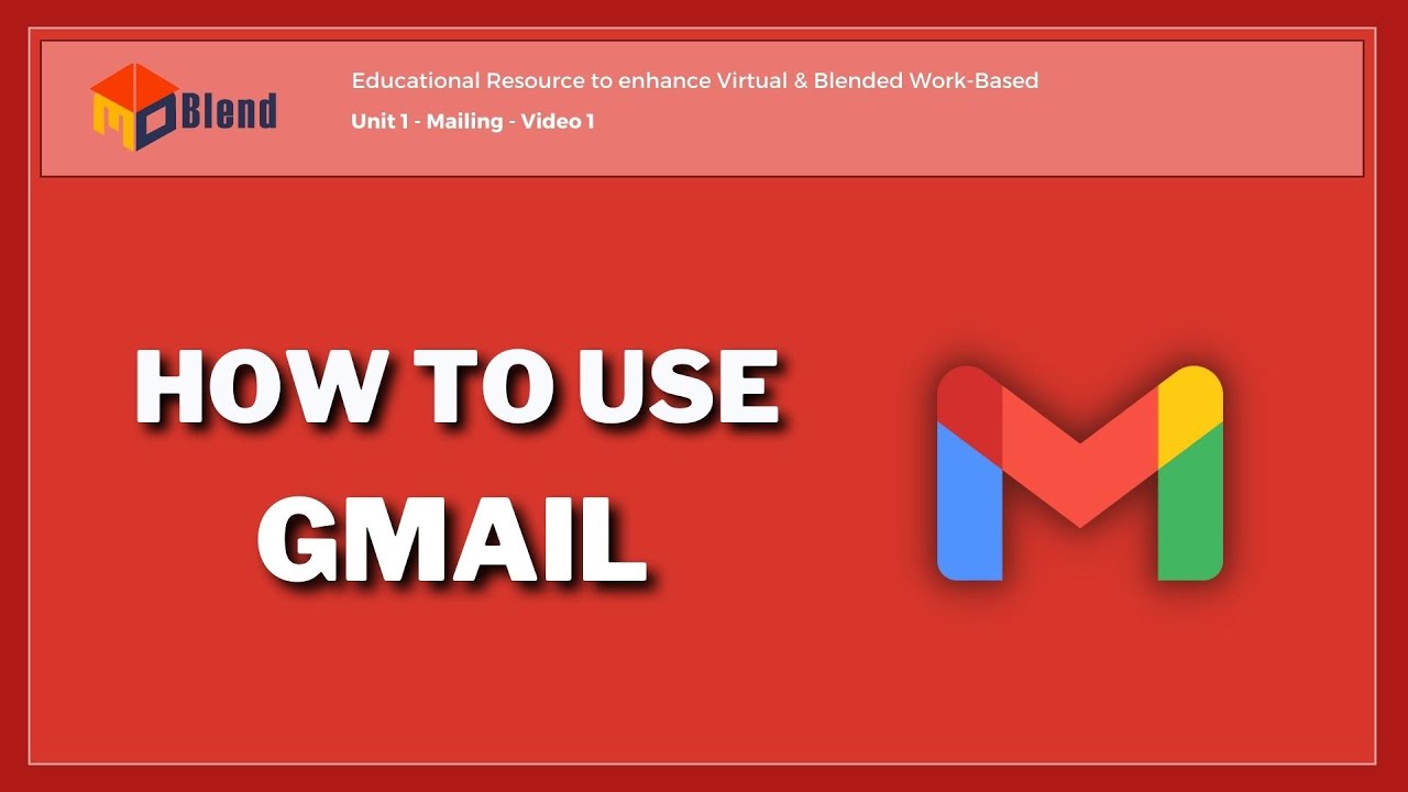 How to use GMAIL - Unit1 Mailing Video 1