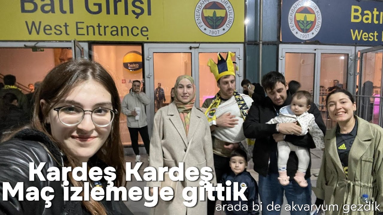 Ailecek fenerbahçe maçına gittik öncesinde de emaar akvaryumu gezdik