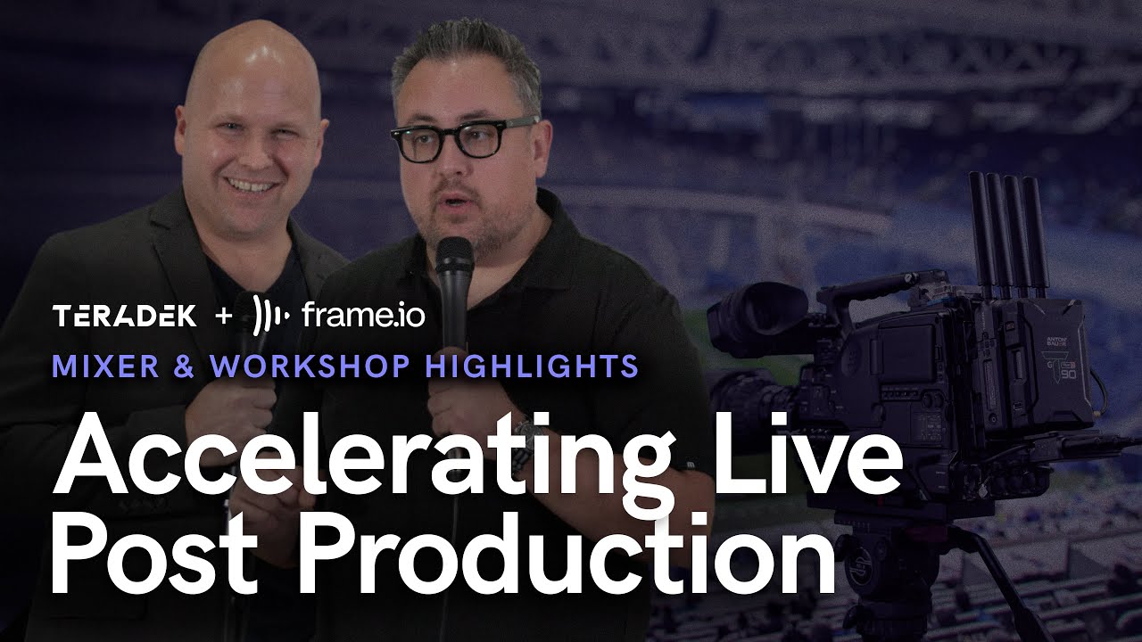Accelerating Live Post Production: Teradek x Frame.io Mixer & Workshop Highlights