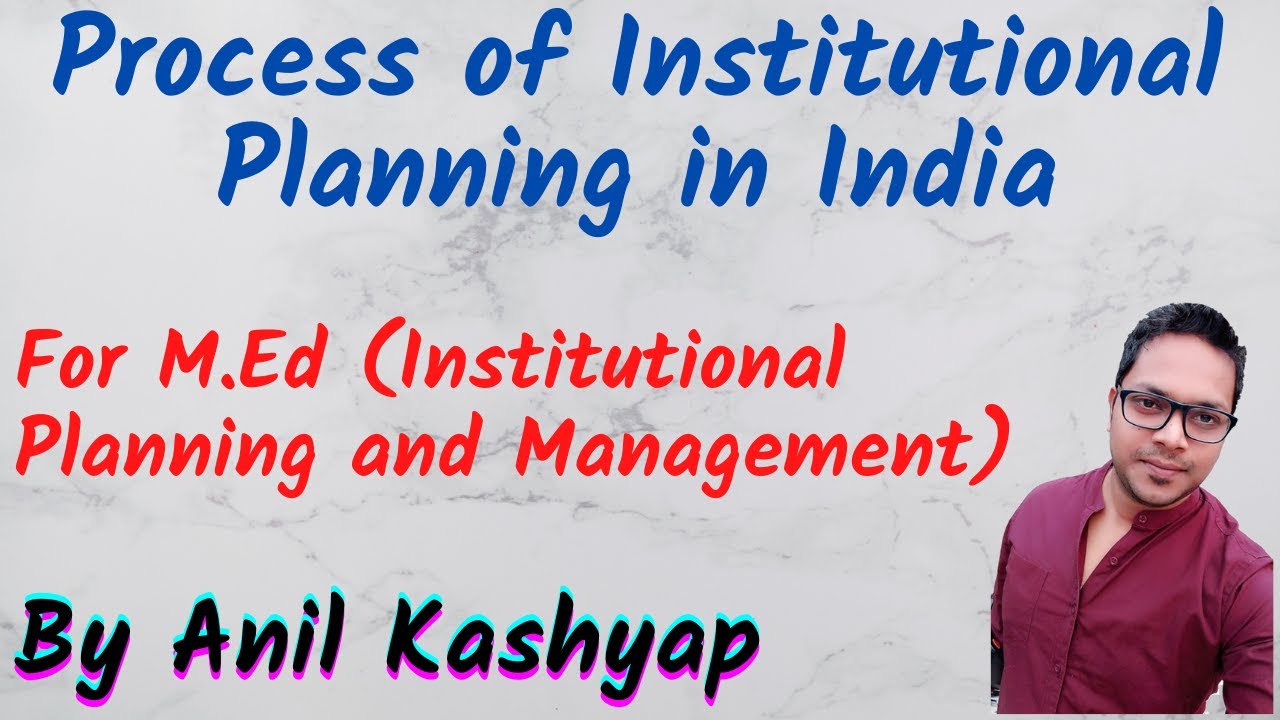 Process of Institutional Planning in India |For M.Ed (Institutional Planning and Management)|