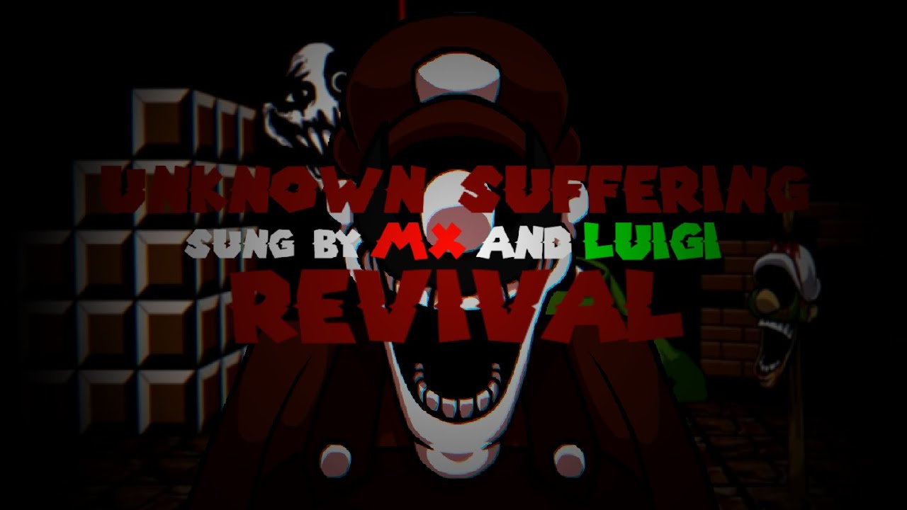 INNOCENCE STILL DOESN'T GET YOU FAR. (Unknown Suffering Sung by MX and Luigi V2)