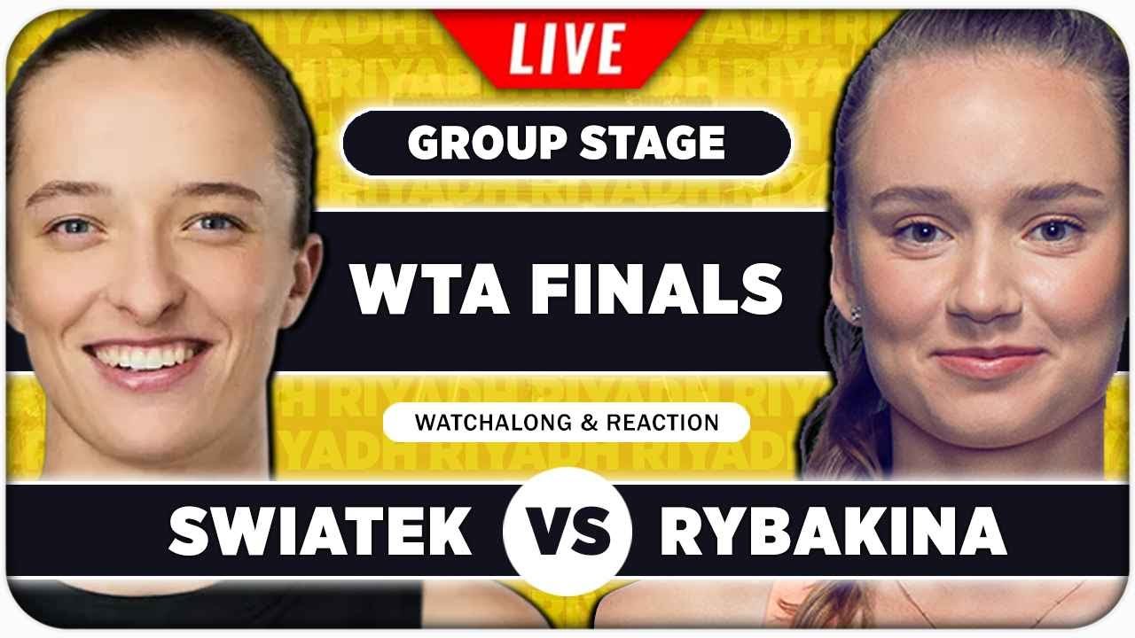 SWIATEK vs RYBAKINA &bull; WTA Finals 2025 &bull; LIVE Tennis Watchalong